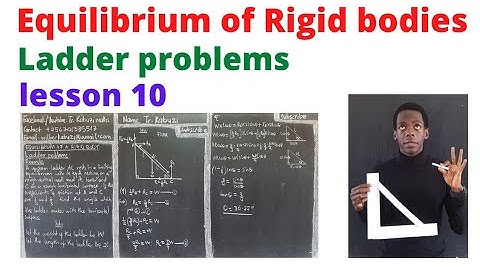 Rigid bodies: ladder problems lesson 10...........#africastruggle