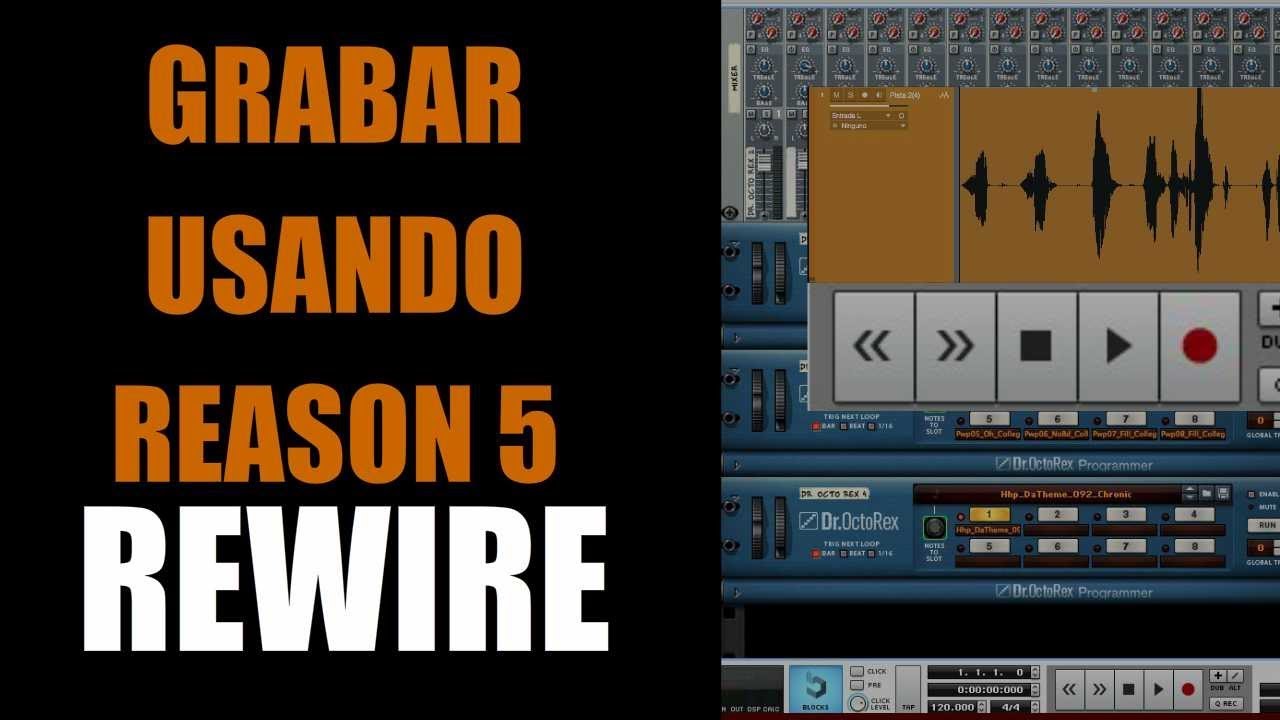 GRABAR VOZ USANDO REASON 5 (REWIRE) - YouTube