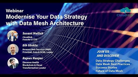 Webinar: Modernise Your Data Strategy With Data Mesh Architecture, Web3 and Blockchain