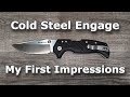 Cold Steel Engage 1st Impressions