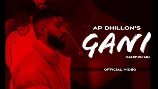 AP Dhillon - Gaani (New Song) Chad Gussa Hun Jaan De | AP Dhillon New Song | Gaaniyan