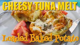 Cheesy Tuna Melt Baked Potato