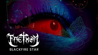 Faethom  - BLACKFIRE STAR - Official Music Video