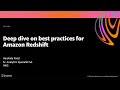 AWS re:Invent 2020: Deep dive on best practices for Amazon Redshift