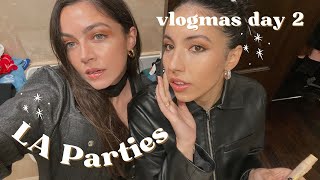 Vlogmas - Day 2 - LA Parties