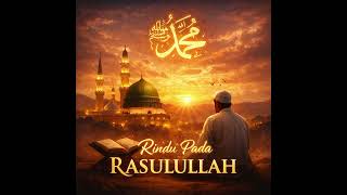 Rindu pada Rasulullah Cover AI generate