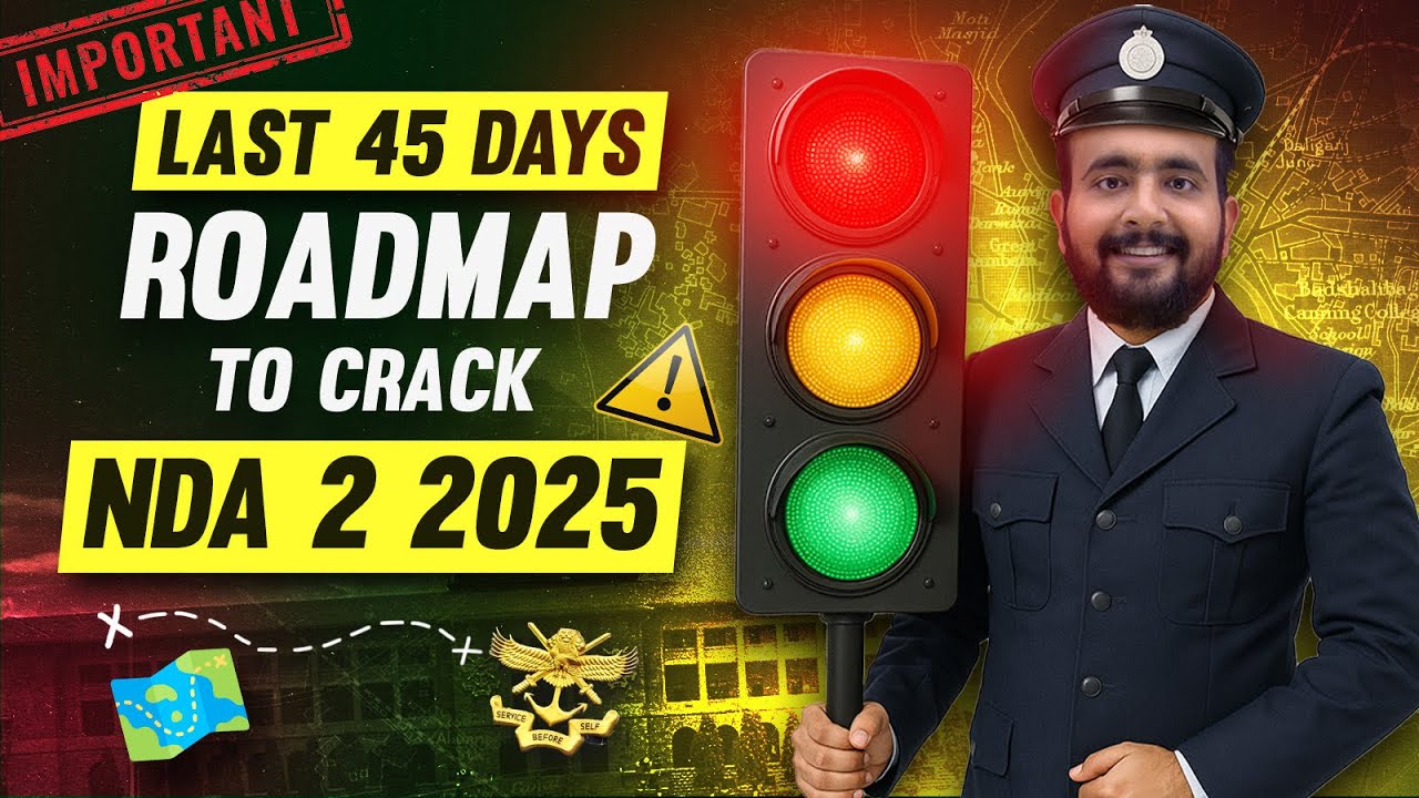 NDA 45 Days Strategy 🔥 – अब भी Time Hai, बस ये Plan Follow Karo! - Complete Roadmap!!! 