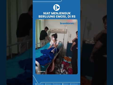 Niat Menjenguk Berujung Emosi, Insiden di Rumah Sakit Viral