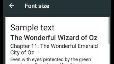 How to increase the display font size on your android Nougat phone