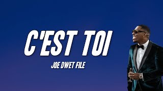 Joé Dwèt Filé - C'est toi (Paroles)