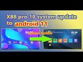 X88 Pro 10 TV Box Android 11 System Update!