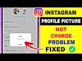 Instagram Profile Photo Change Problem Solution |Instagram Profile Photo Change Nahi Ho Raha Hai