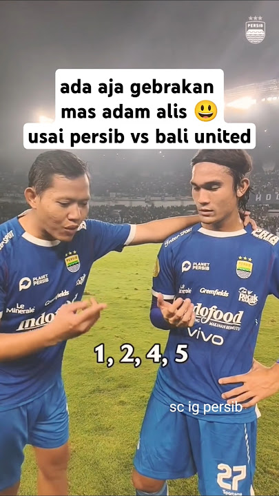 ada aja gebrakan adam alis usai persib vs bali united fc highlights #adamalis #persib #baliunited