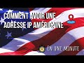 ADRESSE IP USA 🇺🇸📍 Comment avoir une adresse IP américaine 🗽 PC, Mac, Android, iPhone...