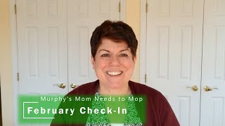 February Check -In by Murphy's Mom Needs to Mop 48 views 2 months ago 11 minutes, 55 seconds