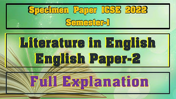 English Literature ICSE |Literature in English Class10 Specimen Paper FULL EXPLANATION MCQ Semester1