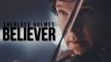 Sherlock ][ Believer