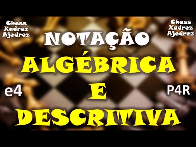 Notação algébrica - Só Xadrez