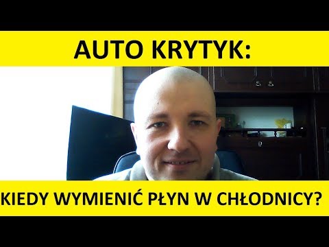 Wideo: Jak często trzeba wymieniać płyn chłodzący silnik?