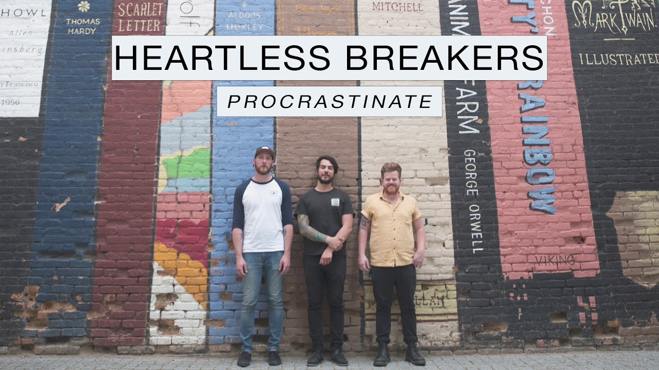 Heartless Breakers -- Procrastinate adlı videoyu YouTube'da izle Heartless Breakers -- Procrastinate adlı videoyu YouTube'da izle