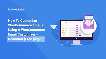 How to Customise WooCommerce Emails Using Decorator WooCommerce Email Customiser [Free Plugin]