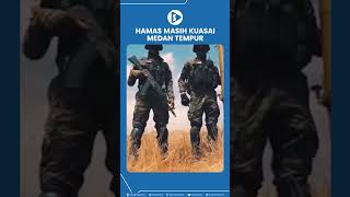 Hamas Masih Kuasai Medan Tempur