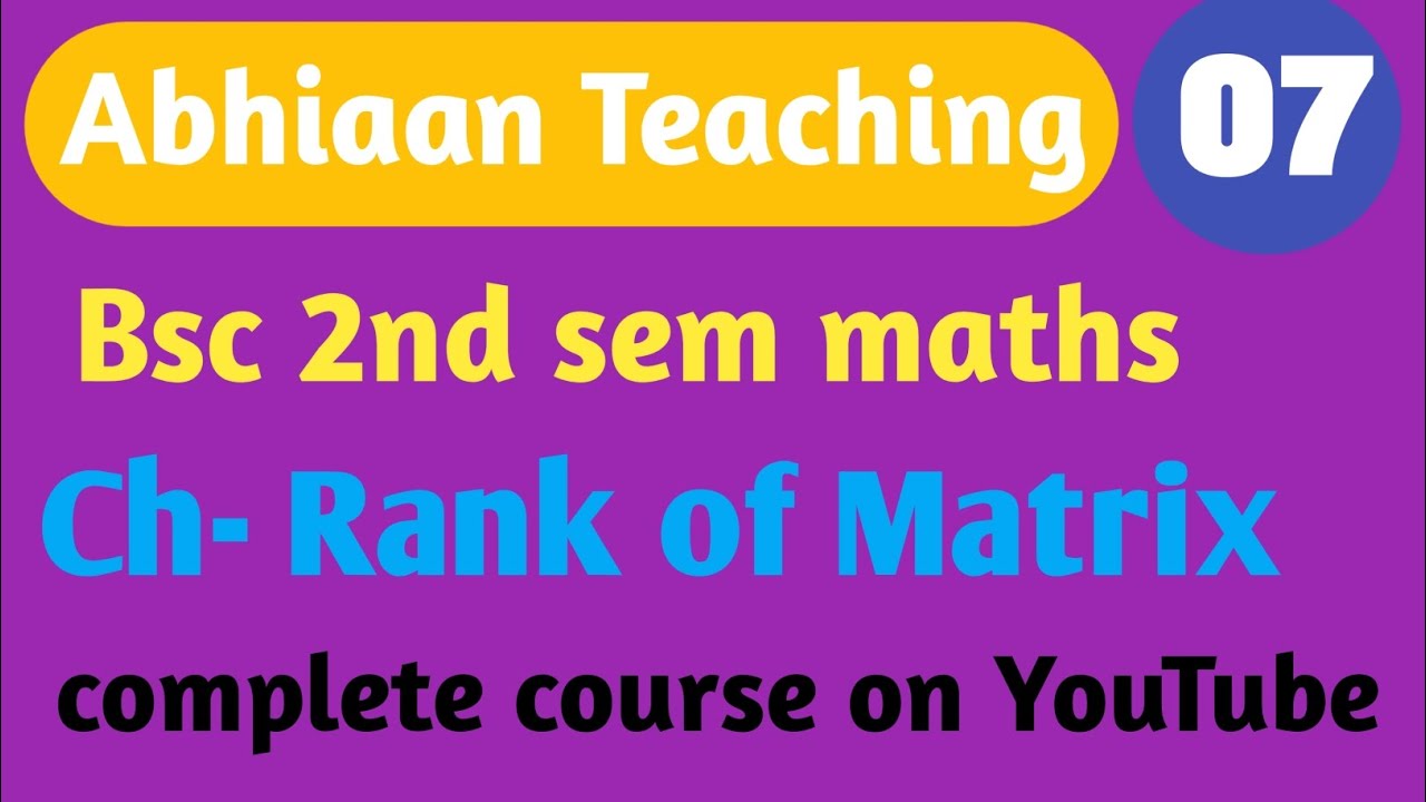Rank Of Matrix | How to find Rank of Matrix | MATRICES | Linear Algebra ...