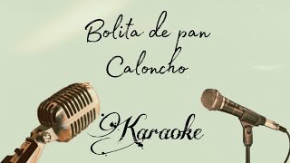 Bolita de pan - Caloncho | Karaoke Gomus