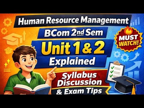 Human Resource Management BCom 2nd Semester | Unit 1 & 2 Explained ...