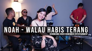 [ KERONCONG ] Noah - Walau Habis Terang cover Remember Entertainment