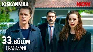 Kıskanmak 33. 1. Fragmanı (Fi̇nal) ​