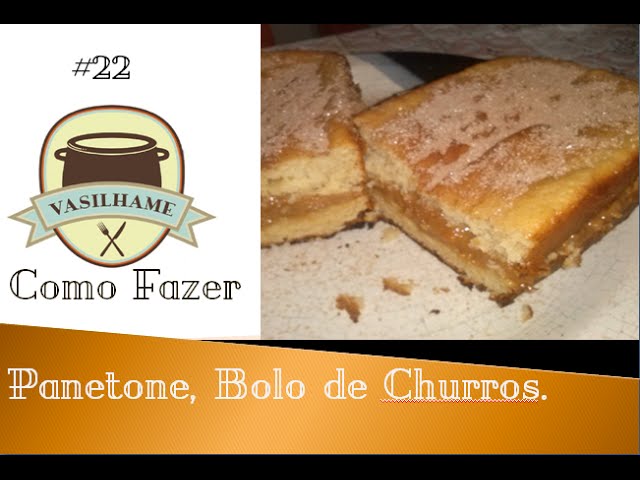 VASILHAME COMO FAZER, BOLO, PANETONE DE CHURROS #22