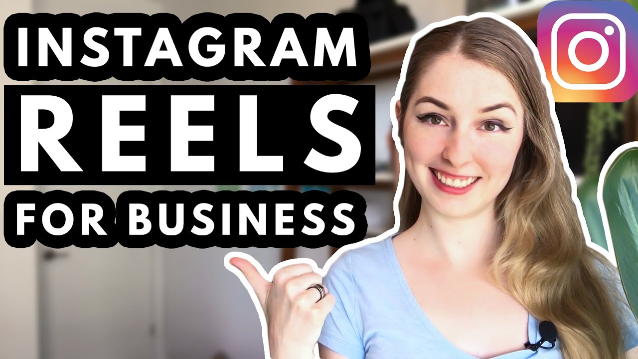 Instagram Reels Tutorial: How to Use Instagram Reels for Business (NEW