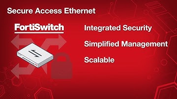 Fortiswitch Secure Access Switching | Xpert Solutions