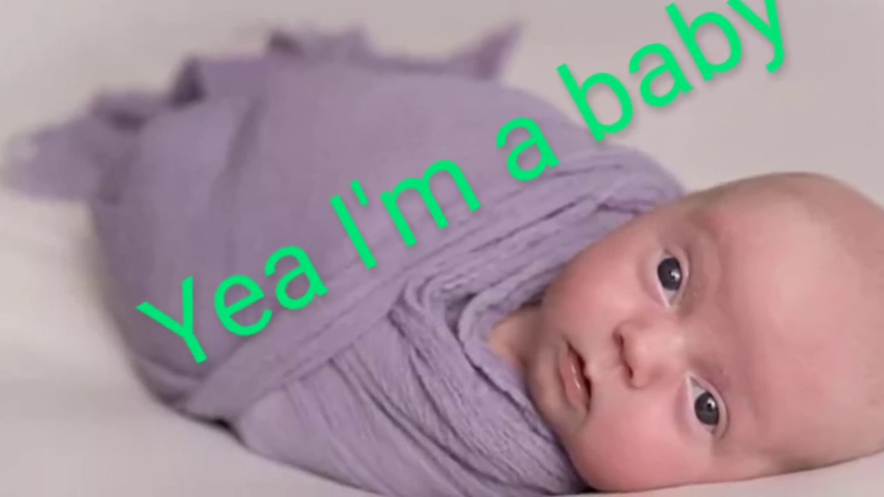 I'm a baby YouTube