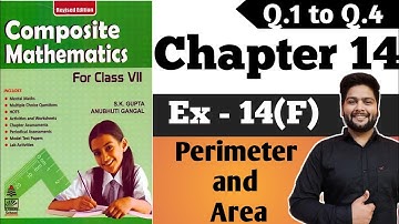Composite Mathematics Class 7|CH - 14|Ex 14(F), Q.1 to Q.4| Perimeter and Area  #Anubhuti_Gangal