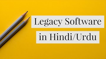 Software Engineering | Lecture 3 | Legacy Software(Hindi/Urdu)