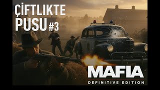 “Çiftlikte Pusu | Mafia Definitive Edition Bölüm 3