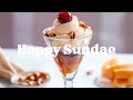 [Light Acoustic Pop] Sundae on Sunny Sunday, Sounnds Sweet? 🍒
