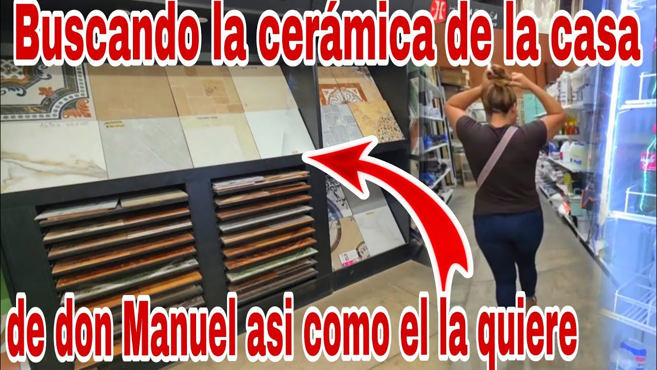 Buscando la cerámica para la casa de don Manuel😱😳😭