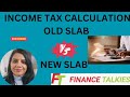 INCOME TAX OLD SLAB VS NEW SLAB #Incometax #TaxReturn #TaxPreparation #TaxReturn2025 #TaxSeason2025