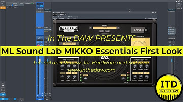 ML Sound Lab MIKKO Essentials first look