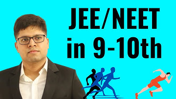 JEE/NEET Preparation in Class 9/10th (FULL STRATEGY) | Kalpit Veerwal