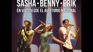 Sasha, Benny Y Erik - Solo Tú [En Vivo Desde El Auditorio Nacional]