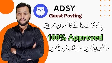 How to Create Adsy Account for Guest Posting? Easy Way to make Adsy Account ll Start Earning Now