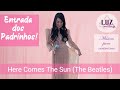 Here Comes The Sun (The Beatles) Versão Rebeca Elts