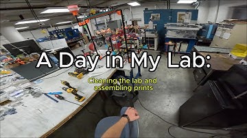 A Day in My Lab: Cleaning the lab and assembling prints