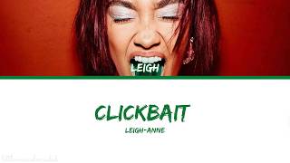 Leigh-Anne - Clickbait (Lyrics)