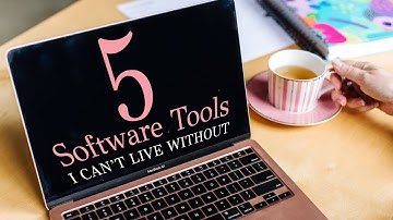5 Software Tools I Can’t Live Without