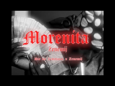 Zenemij - MORENITA 🔫 (VIDEO OFICIAL)